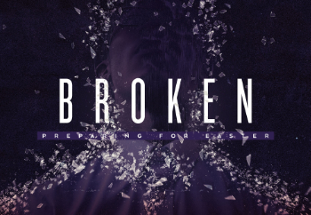 Broken - Preparing for Easter Message Image