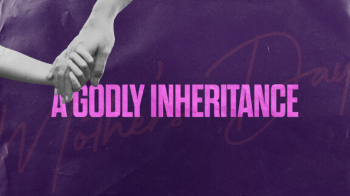 A Godly Inheritance Message Image