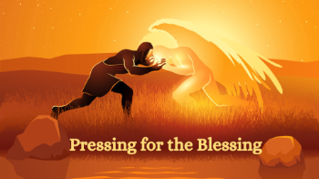 Pressing for the Blessing Message Image