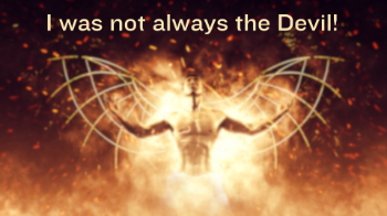 I Was Not Always the Devil! Message Image