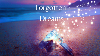 Forgotten Dreams Message Image