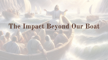 The Impact Beyond Our Boat The Impact Beyond Our Boat Message Image