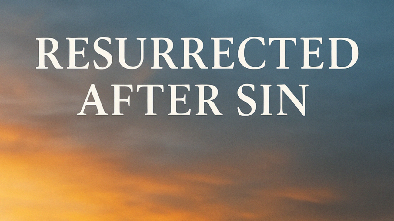 Resurrected After Sin Resurrected After Sin Message Image