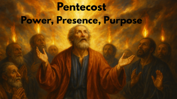 Pentecost Power, Presence, Purpose Pentecost Power, Presence, Purpose Message Image