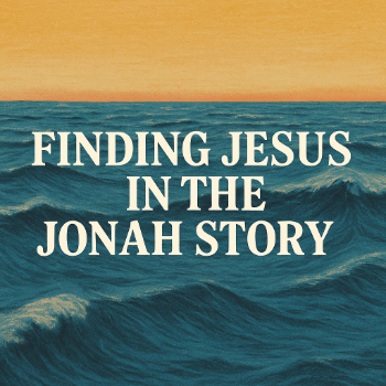 Finding Jesus in the Jonah Story Finding Jesus in the Jonah Story Message Image